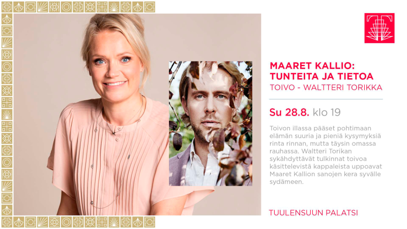 Tuulensuun Palatsi: Maaret Kallio ja Waltteri Torikka